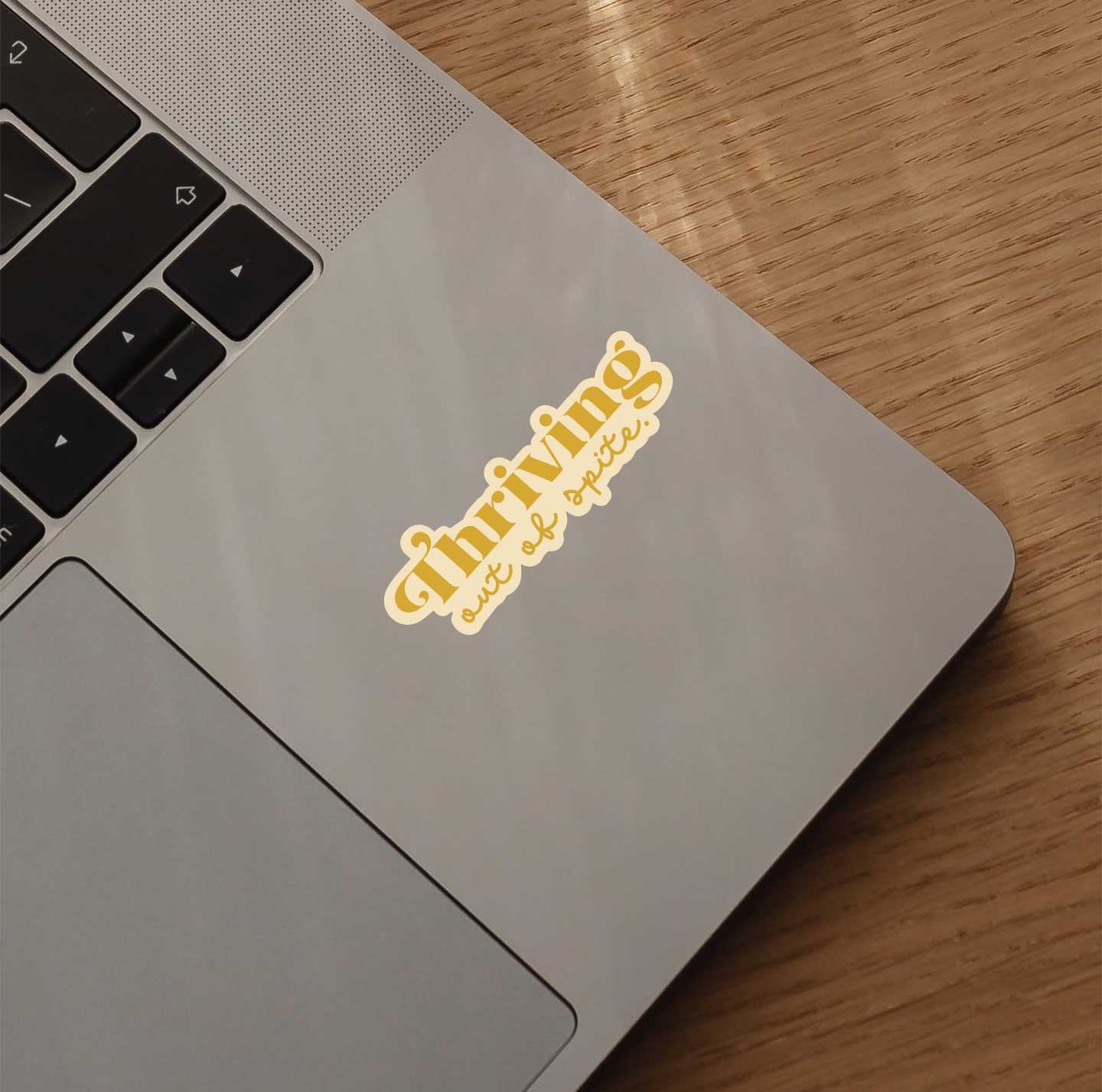 Thriving Out Of Spite Sticker
