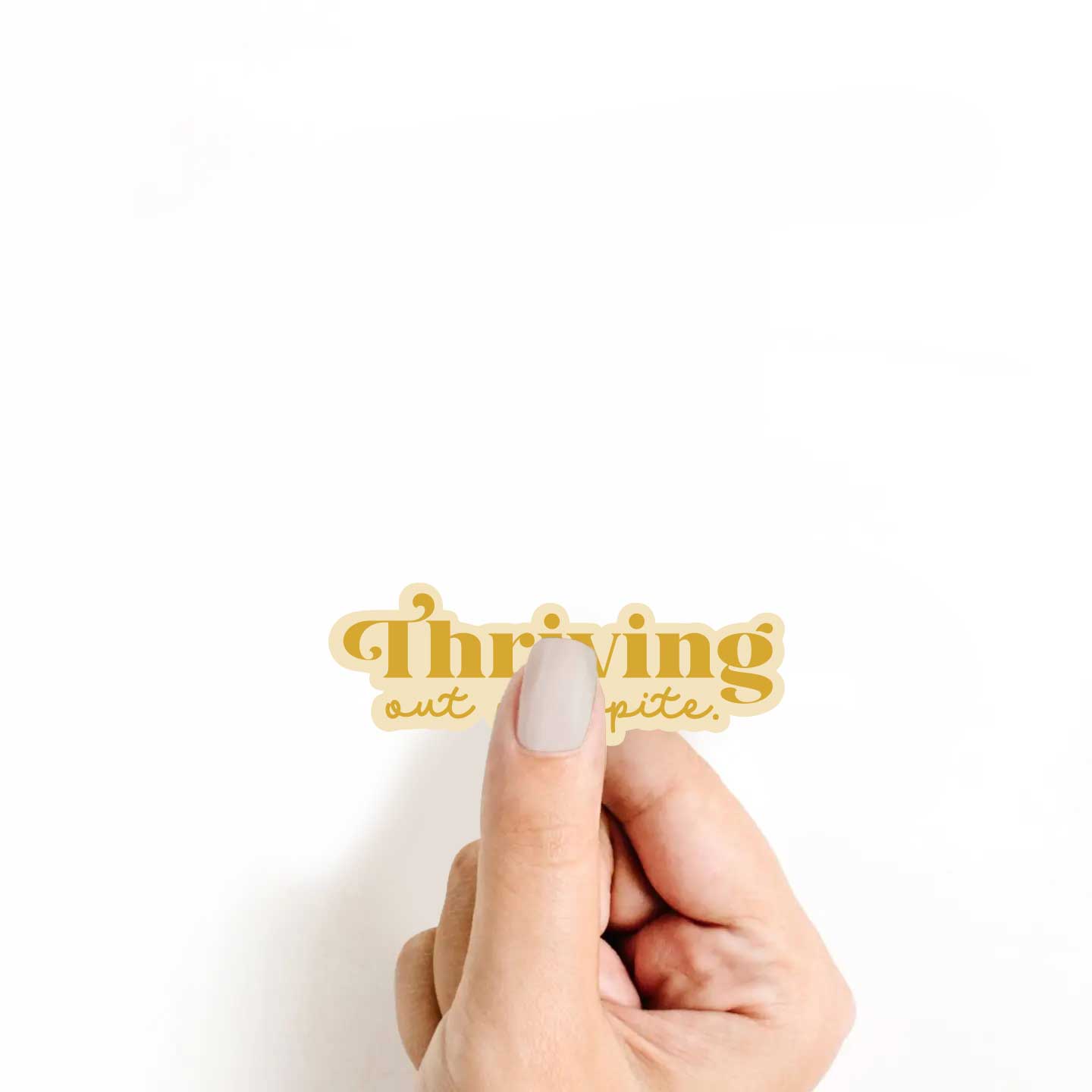 Thriving Out Of Spite Sticker