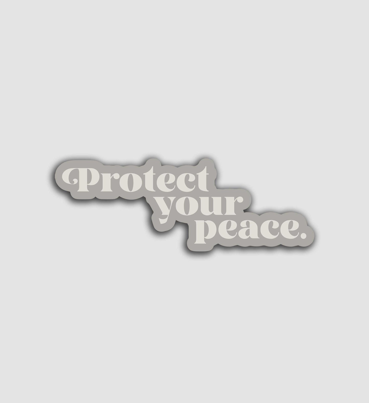Protect Your Peace Sticker