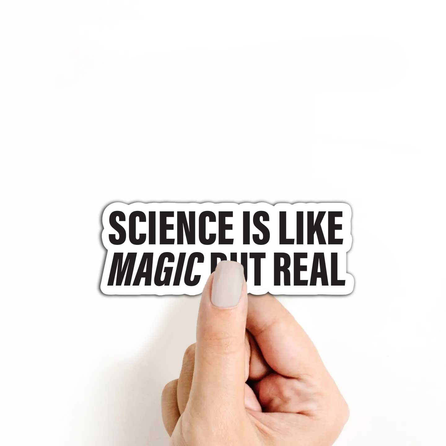 Science Is Like Magic But Real Sticker