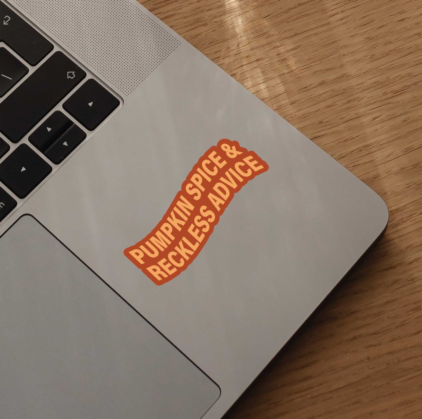 Pumpkin Spice & Reckless Advice Sticker