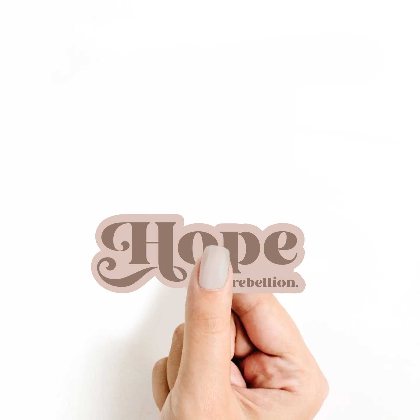 Hope Is My Rebellion Sticker