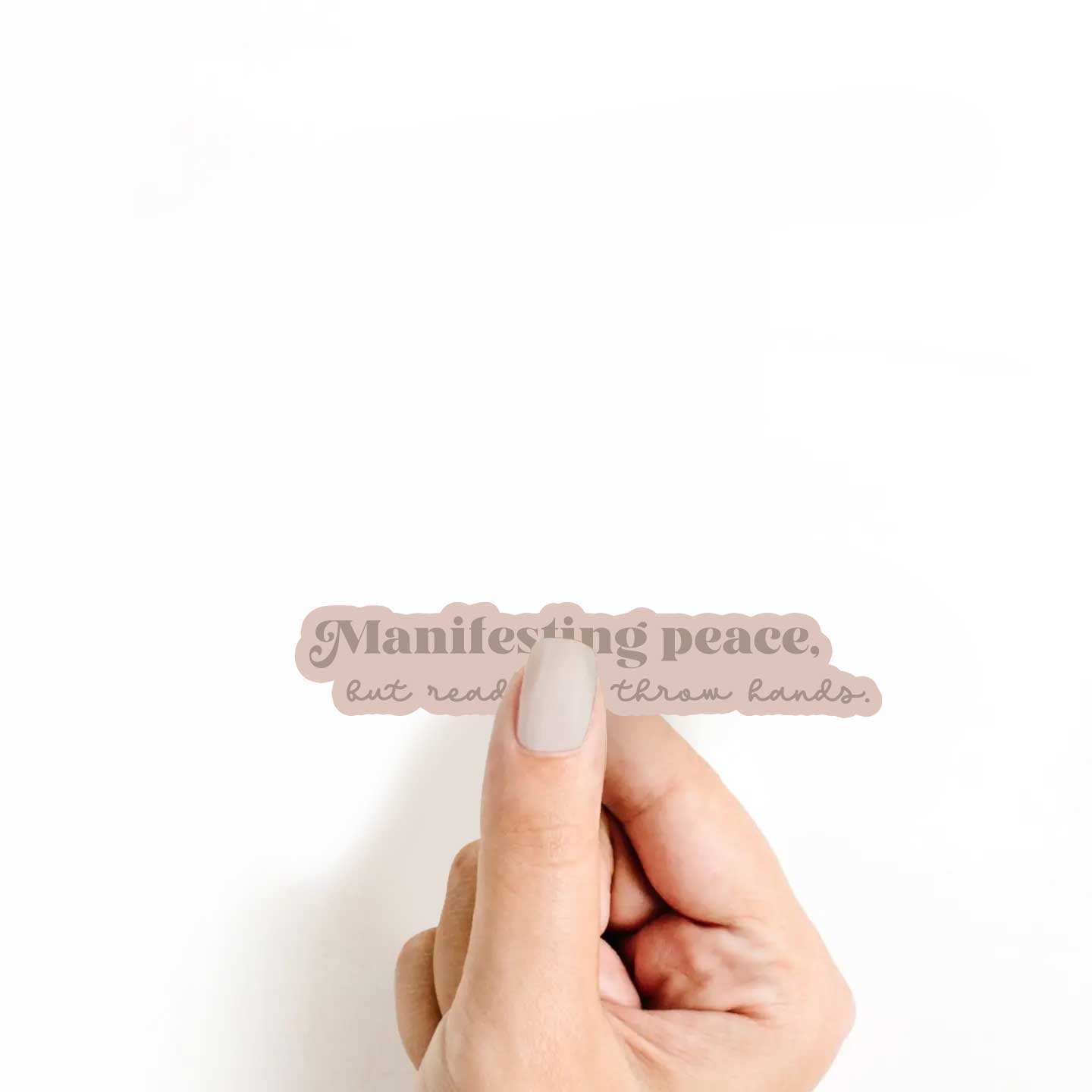 Manifesting peace, But ready to throw hands Sticker
