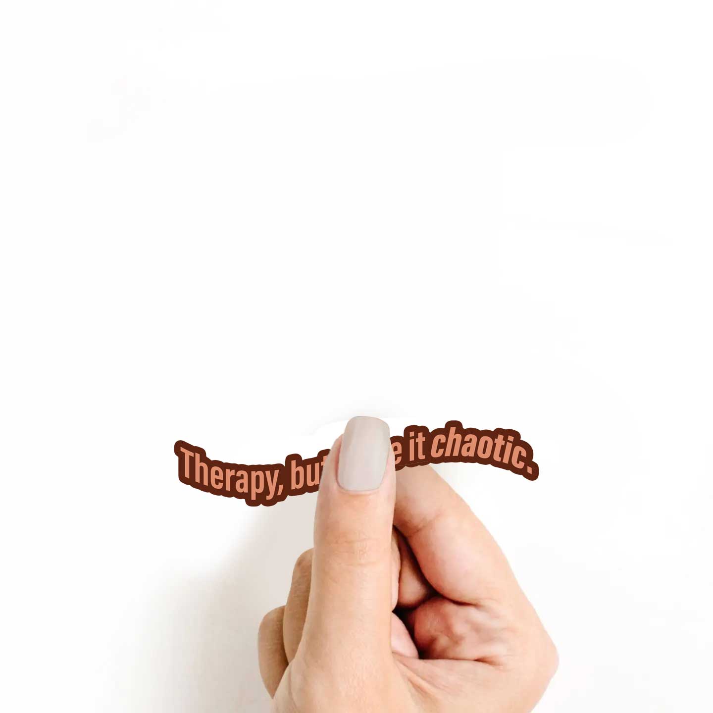 Therapy, But Make It Chaotic Sticker