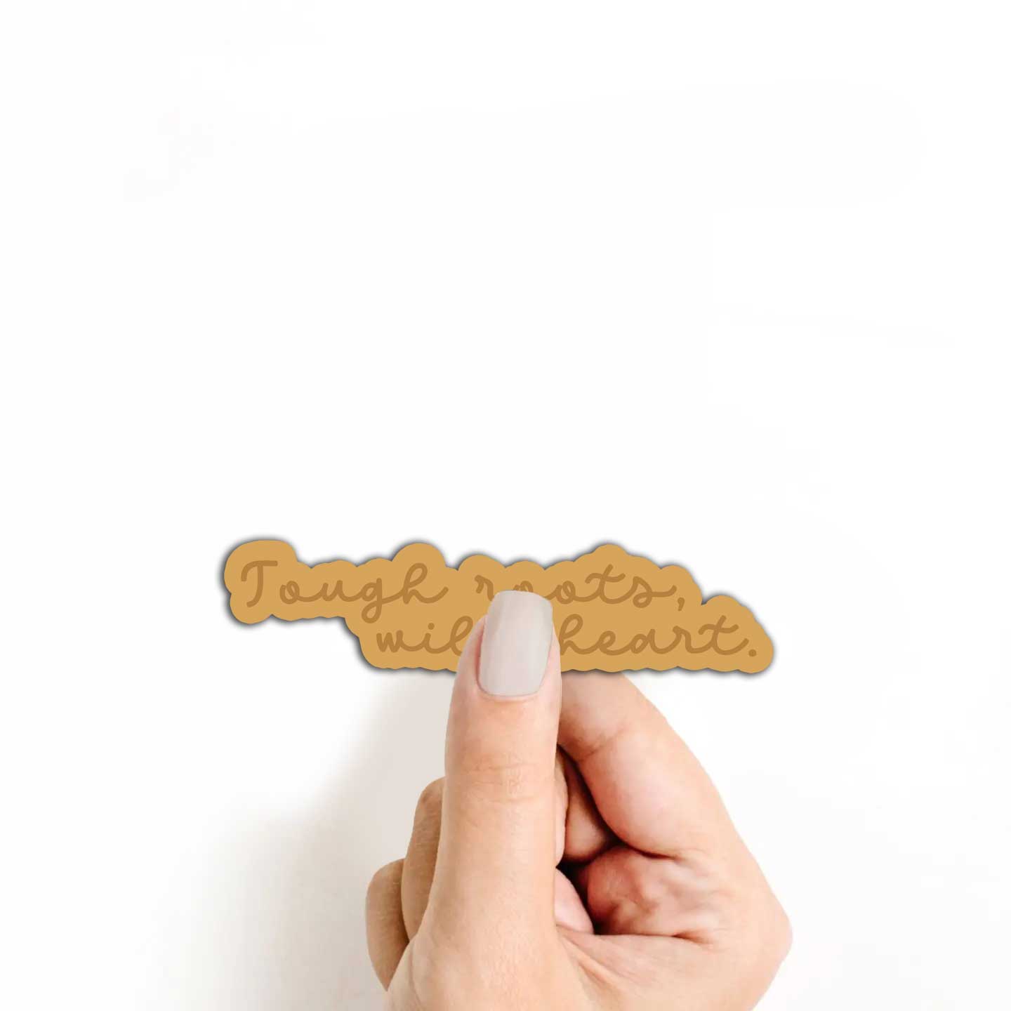 Tough Roots, Wild Heart Sticker