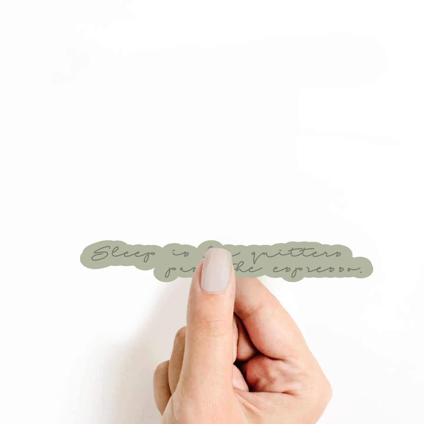 Sleep Is For Quitters Pas The Espresso Sticker