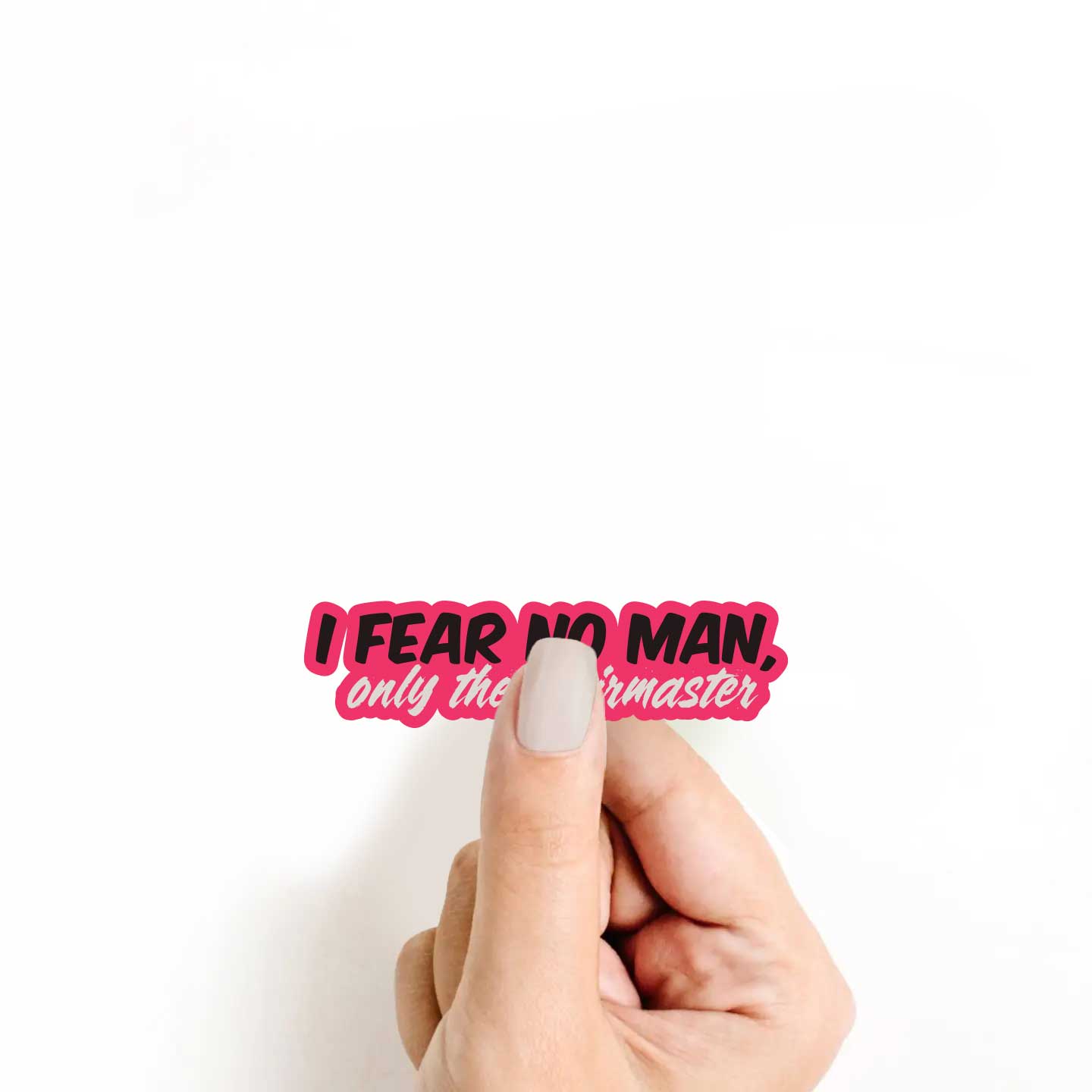 I Fear No Man, Only The Stairmaster Sticker