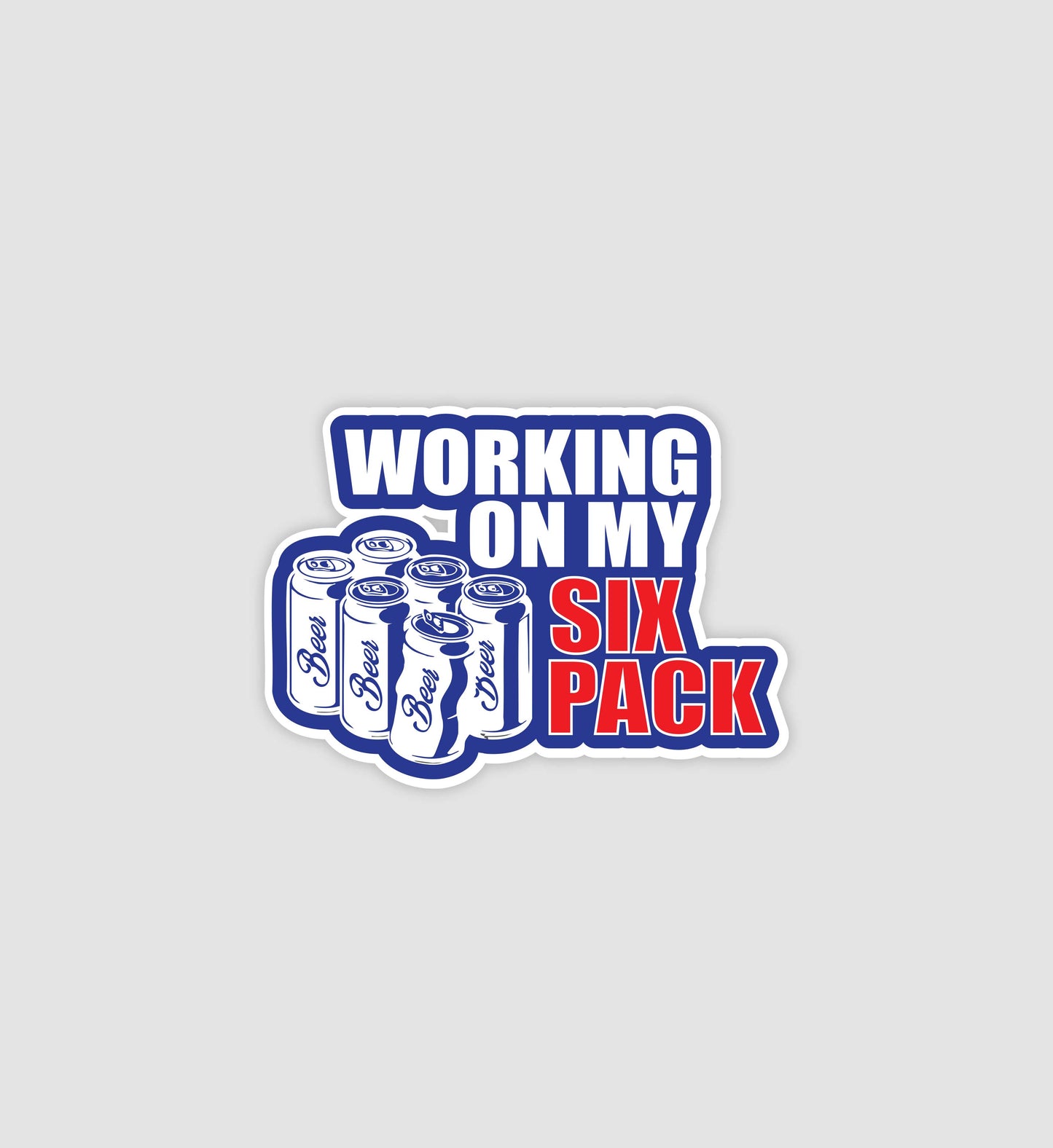 Working On My Six Pack Sticker