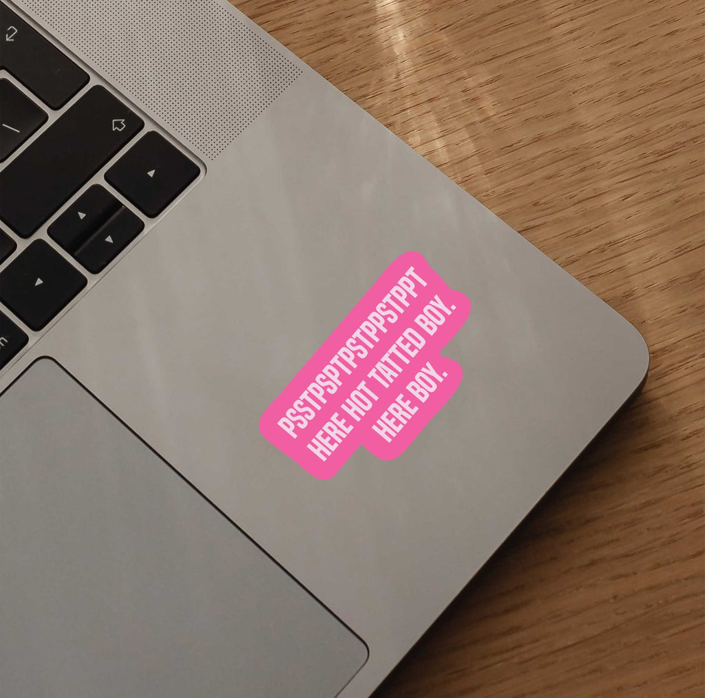 PSSTPTPS Here Hot Tatted Boy Sticker