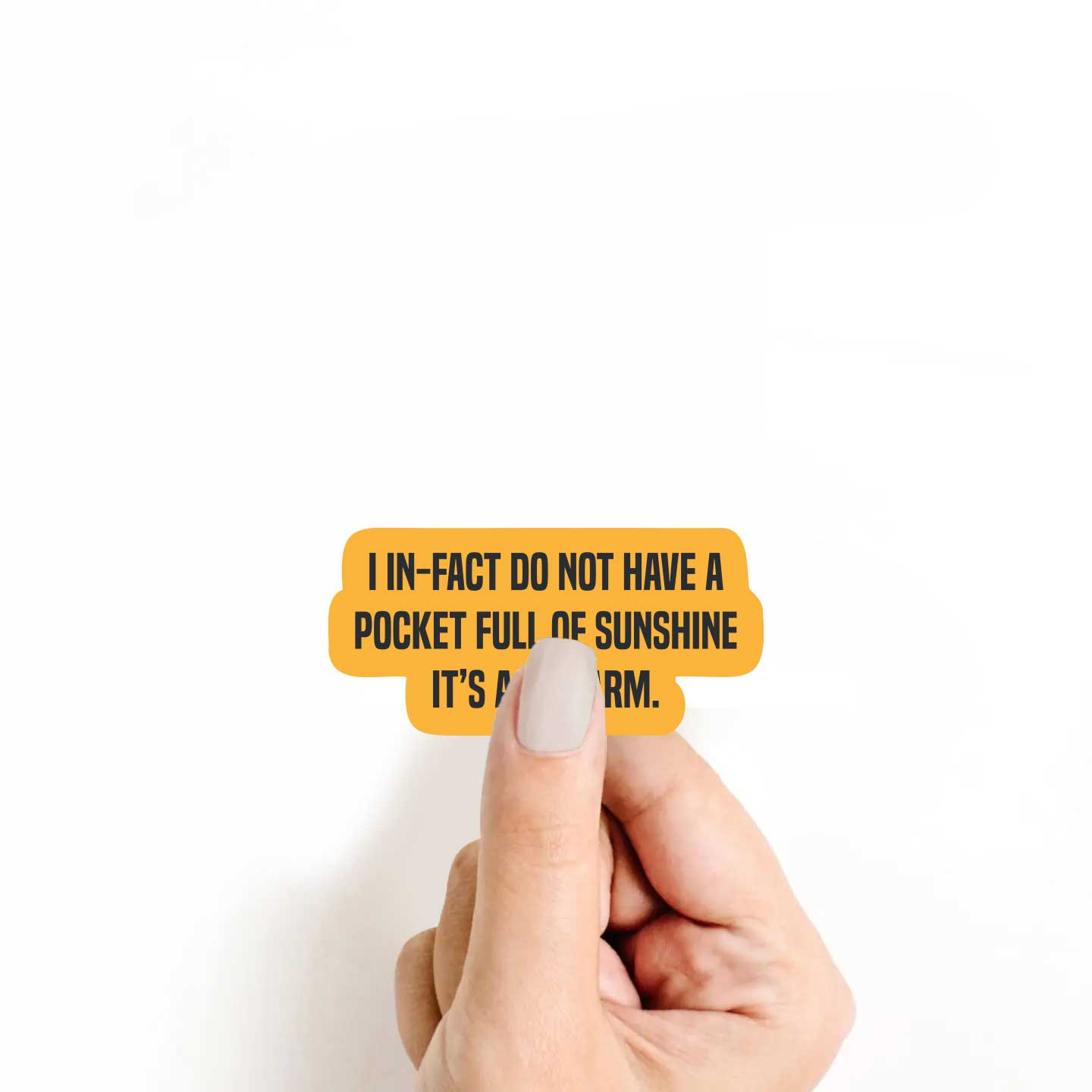 I In-fact Do Not Have A Pocket Full Of Sunshine, It's A Firearm Sticker