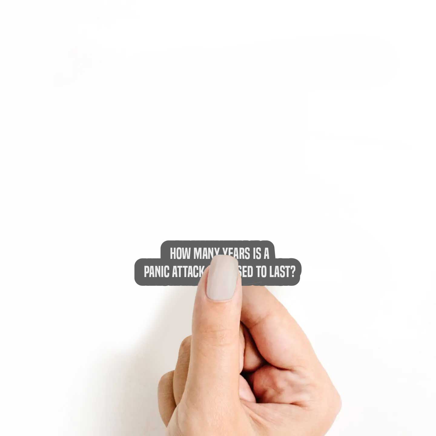 How Many Years Is A Panic Attack Supposed To Last Sticker