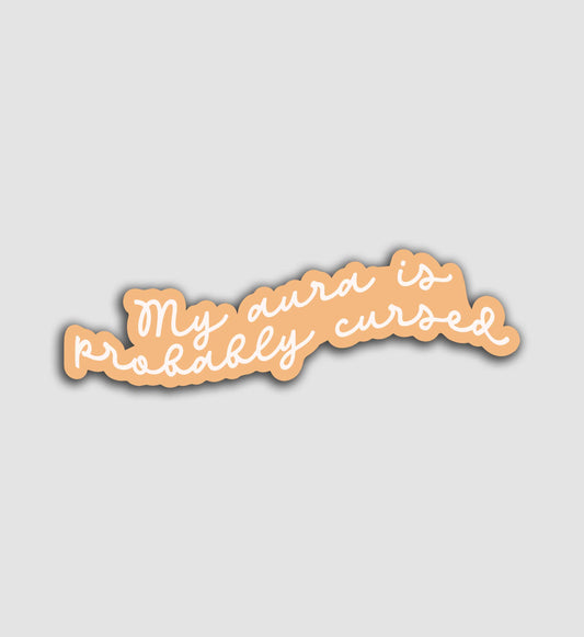 My Aura Is Probably Cursed Sticker
