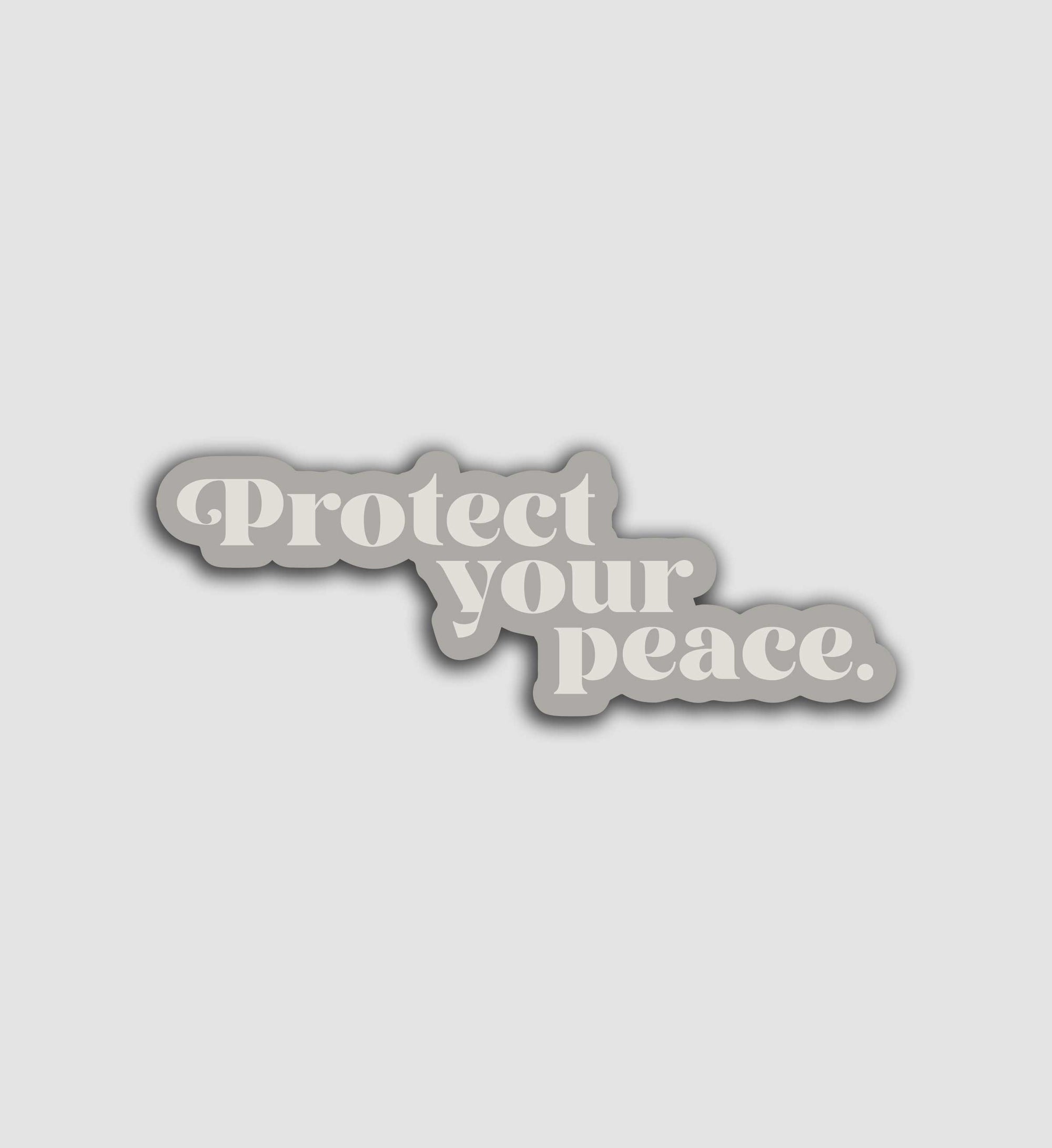 Protect Your Peace Sticker