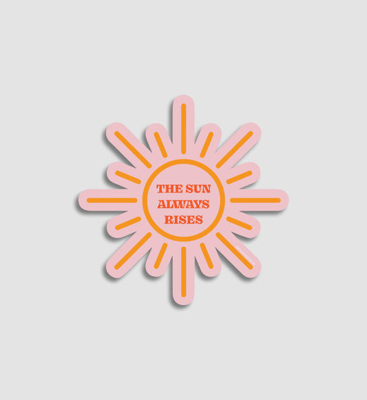 The Sun Always Rises Sticker