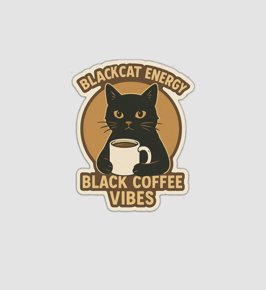 Black Cat Energy Black Coffee Vibes Sticker