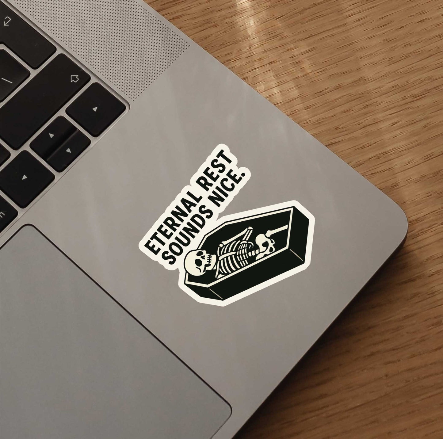 Eternal Rest Sounds Nice Sticker