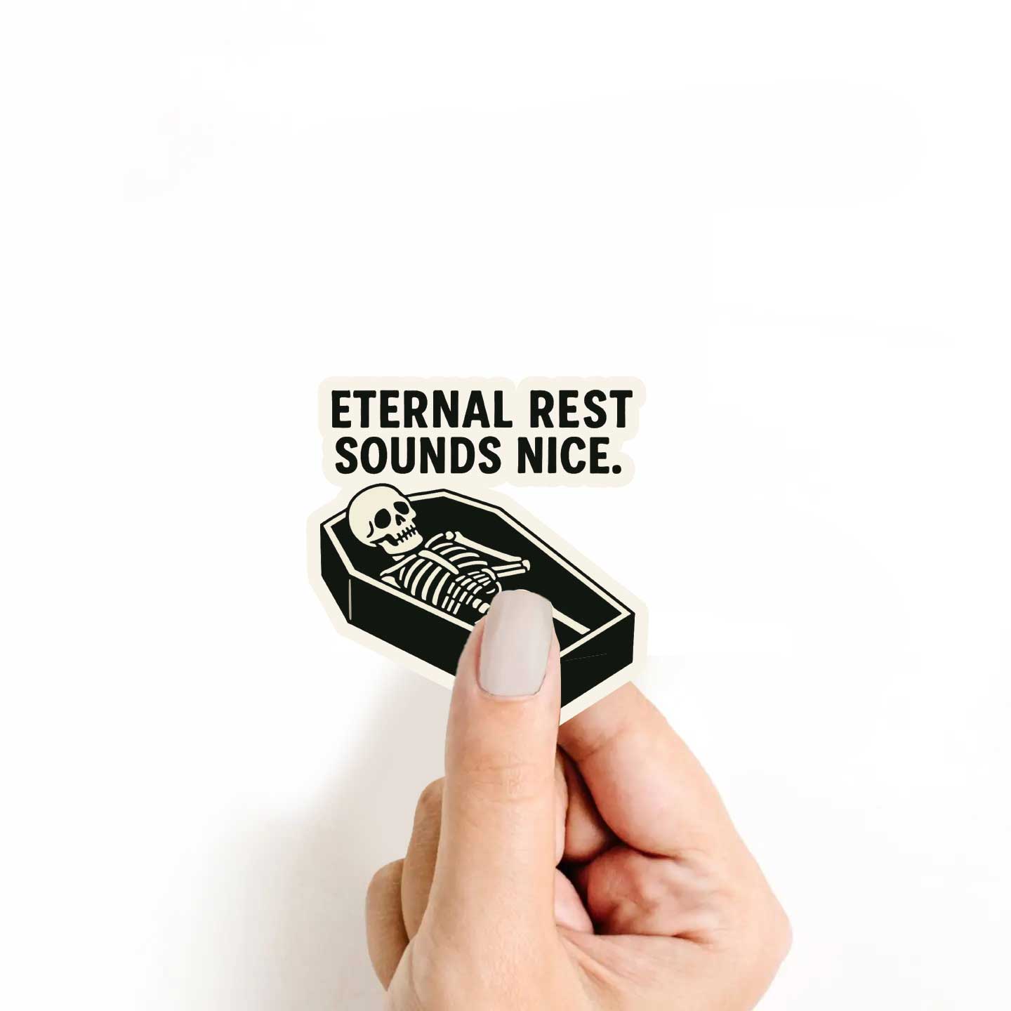 Eternal Rest Sounds Nice Sticker