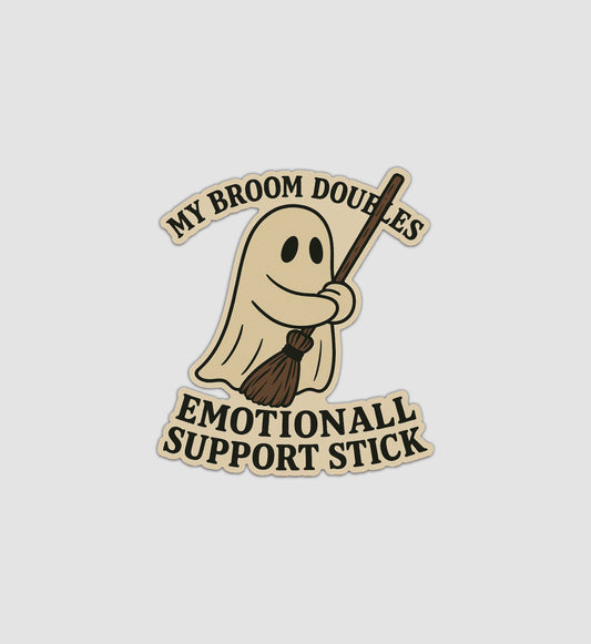 My Broom Doubles Emotional Support Stick Sticker