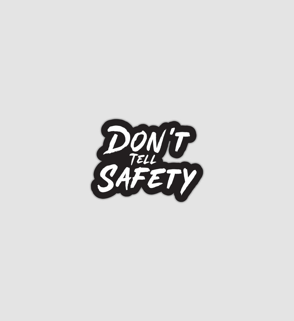 Don't Tell Safety Sticker