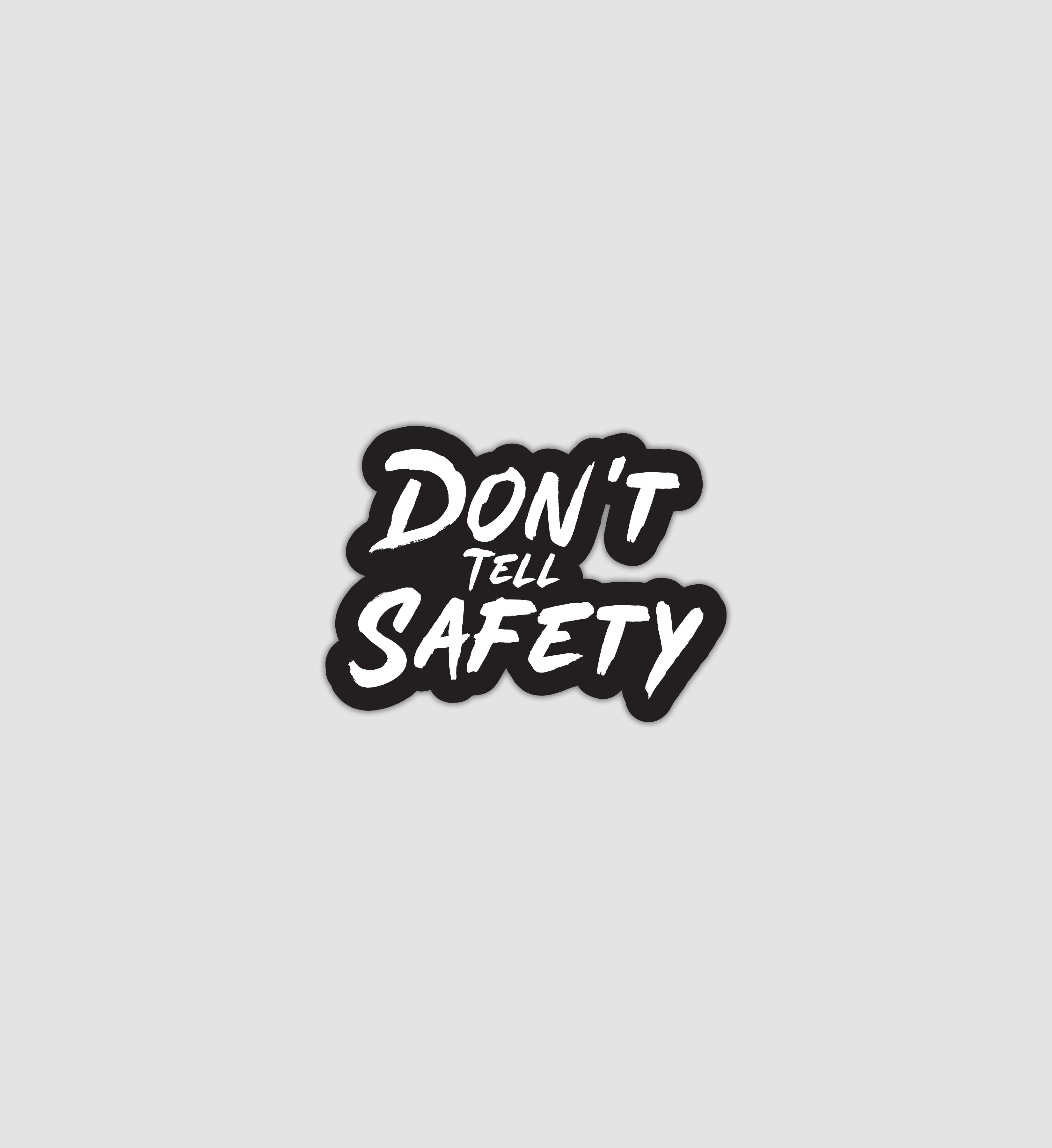 Don't Tell Safety Sticker