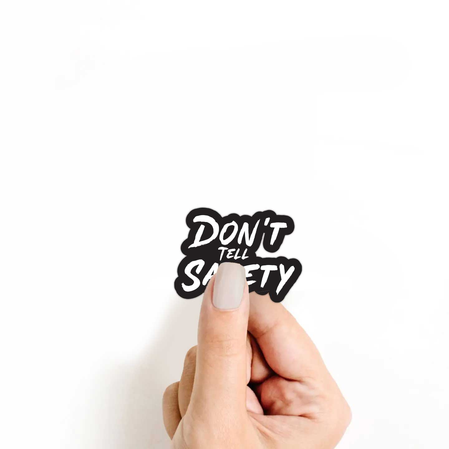 Don't Tell Safety Sticker