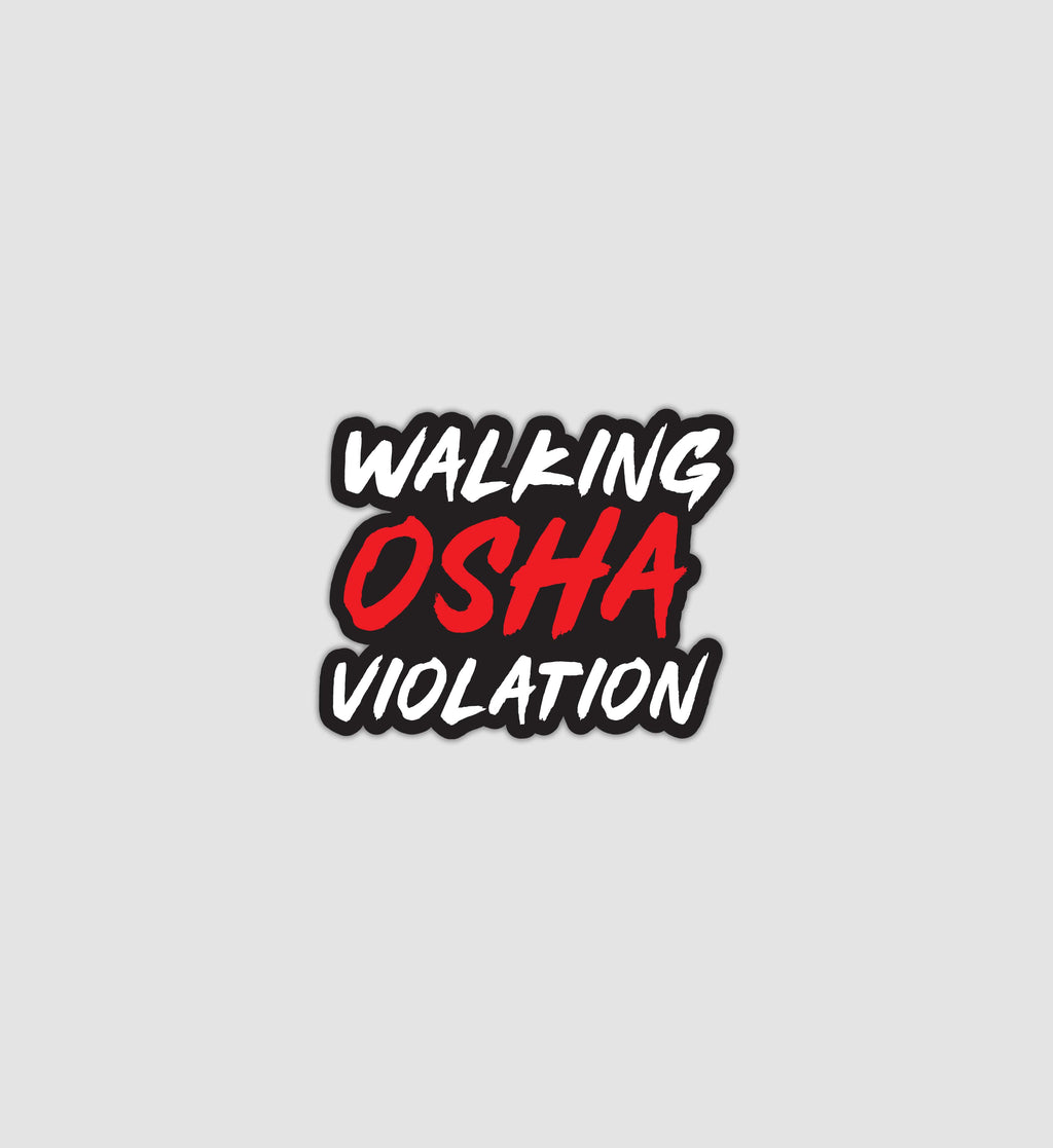 Walking OSHA Violation Sticker