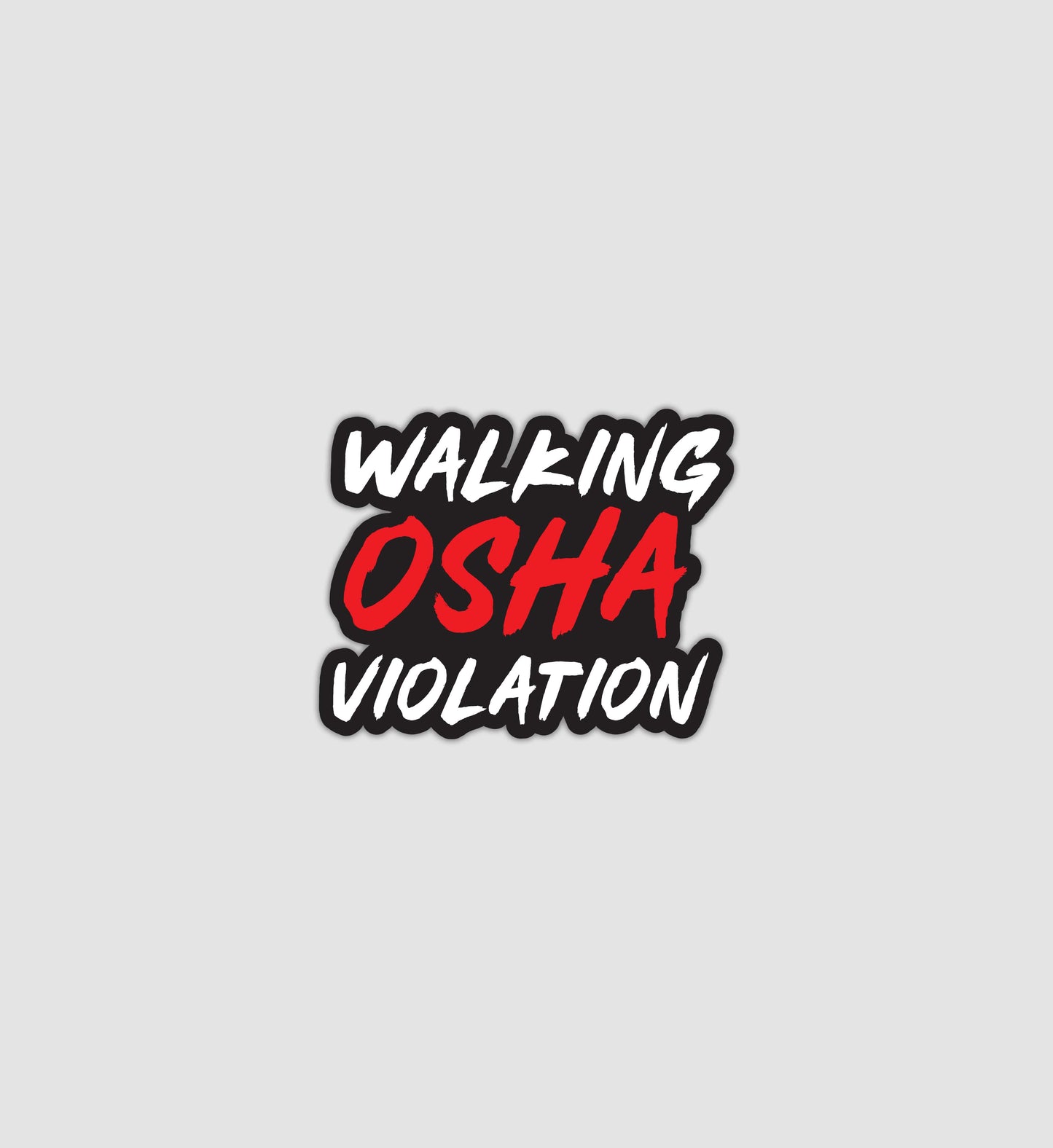 Walking OSHA Violation Sticker