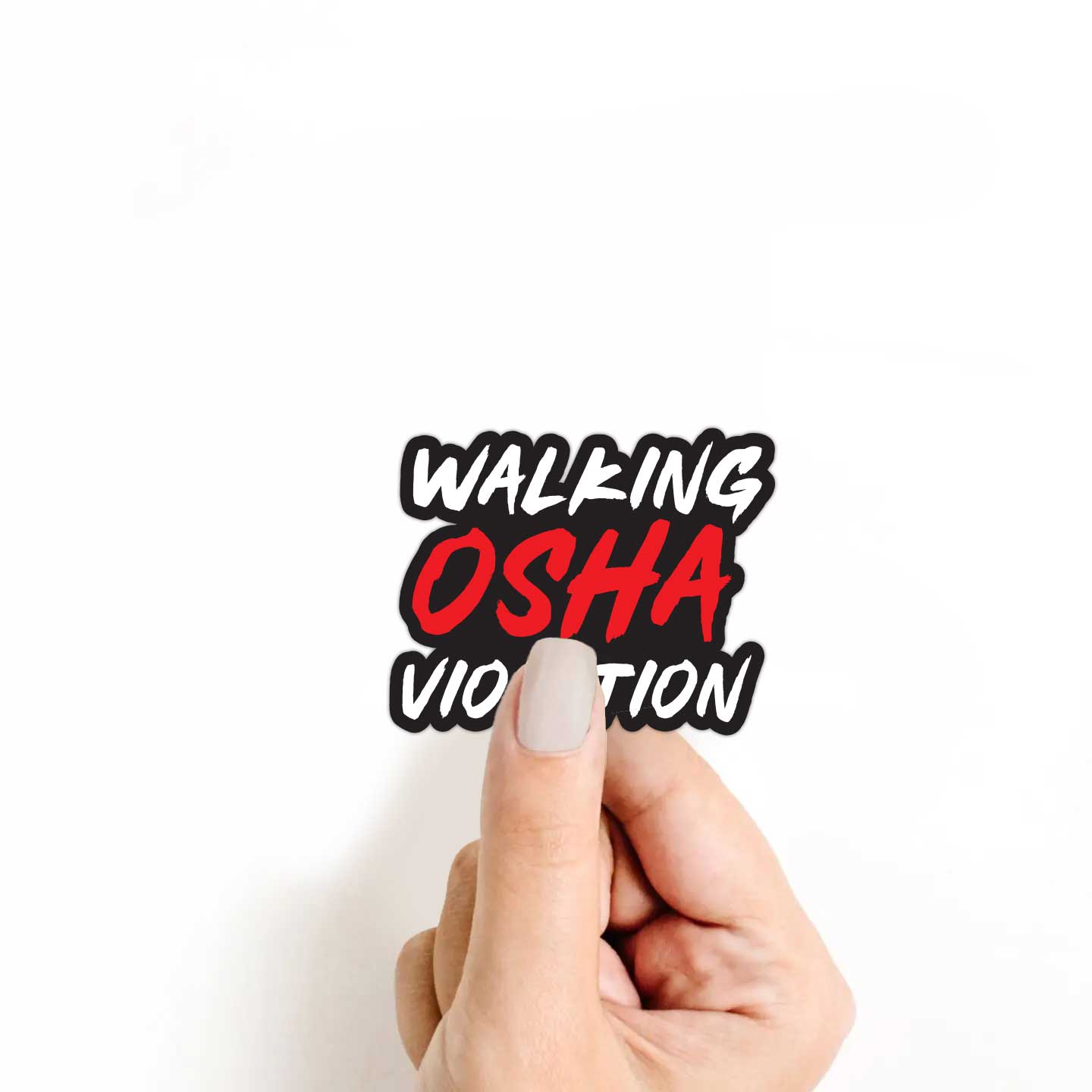 Walking OSHA Violation Sticker