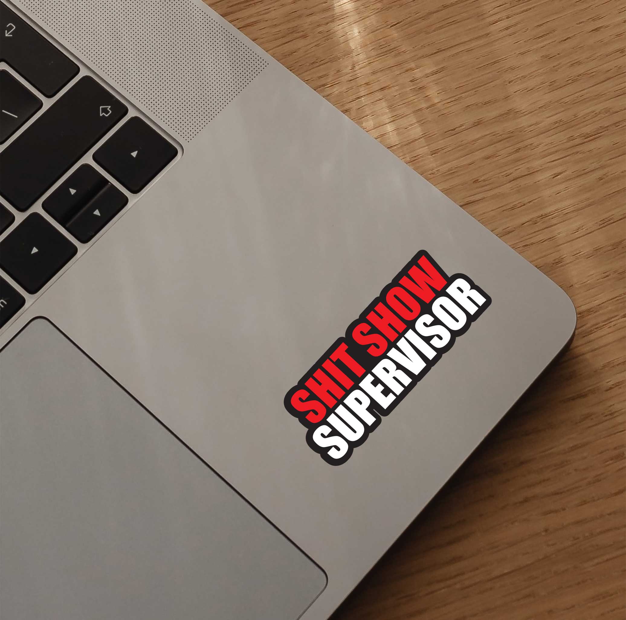 Shit Show Supervisor Sticker