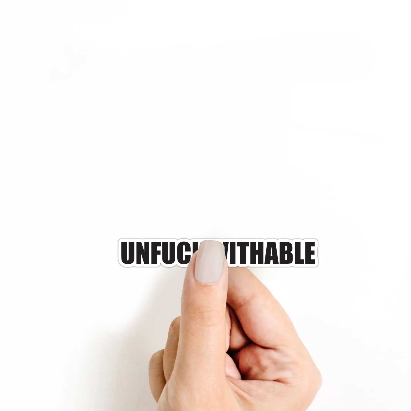 Unfuckwithable Sticker