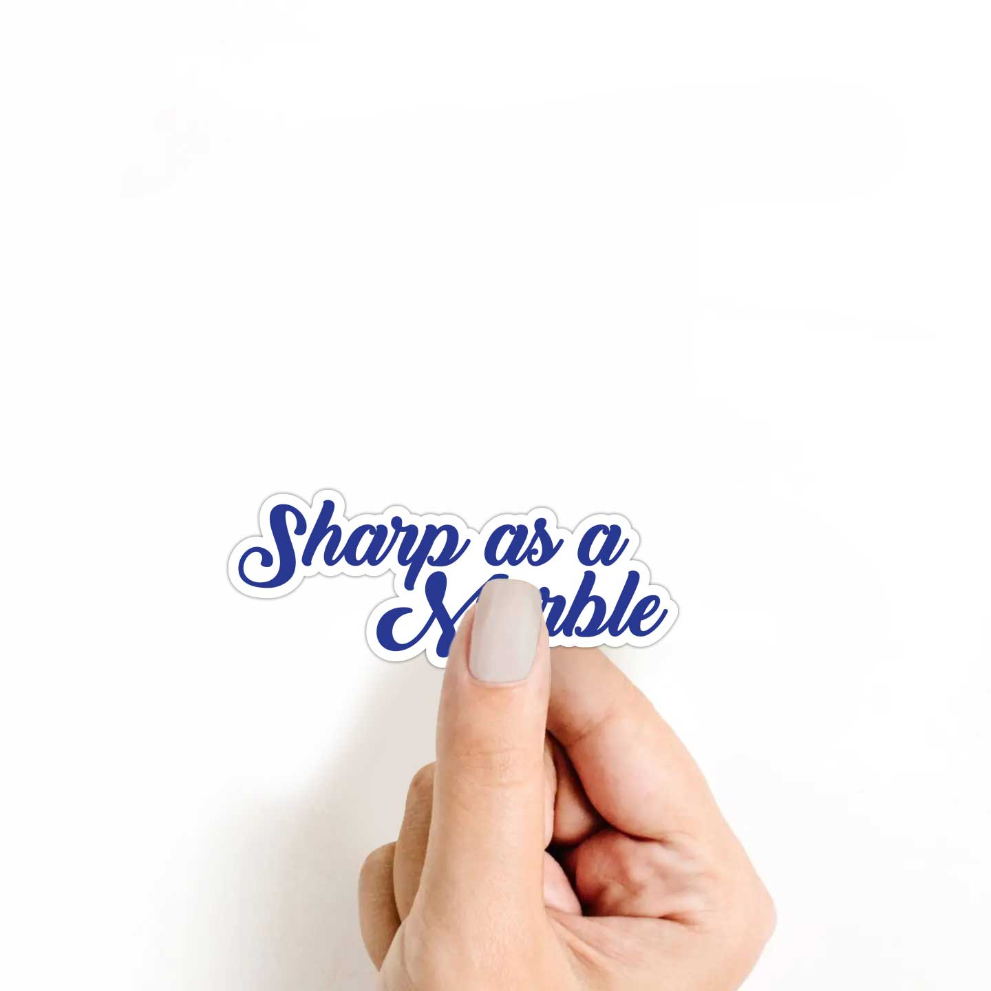 Sharp As A Marble Sticker