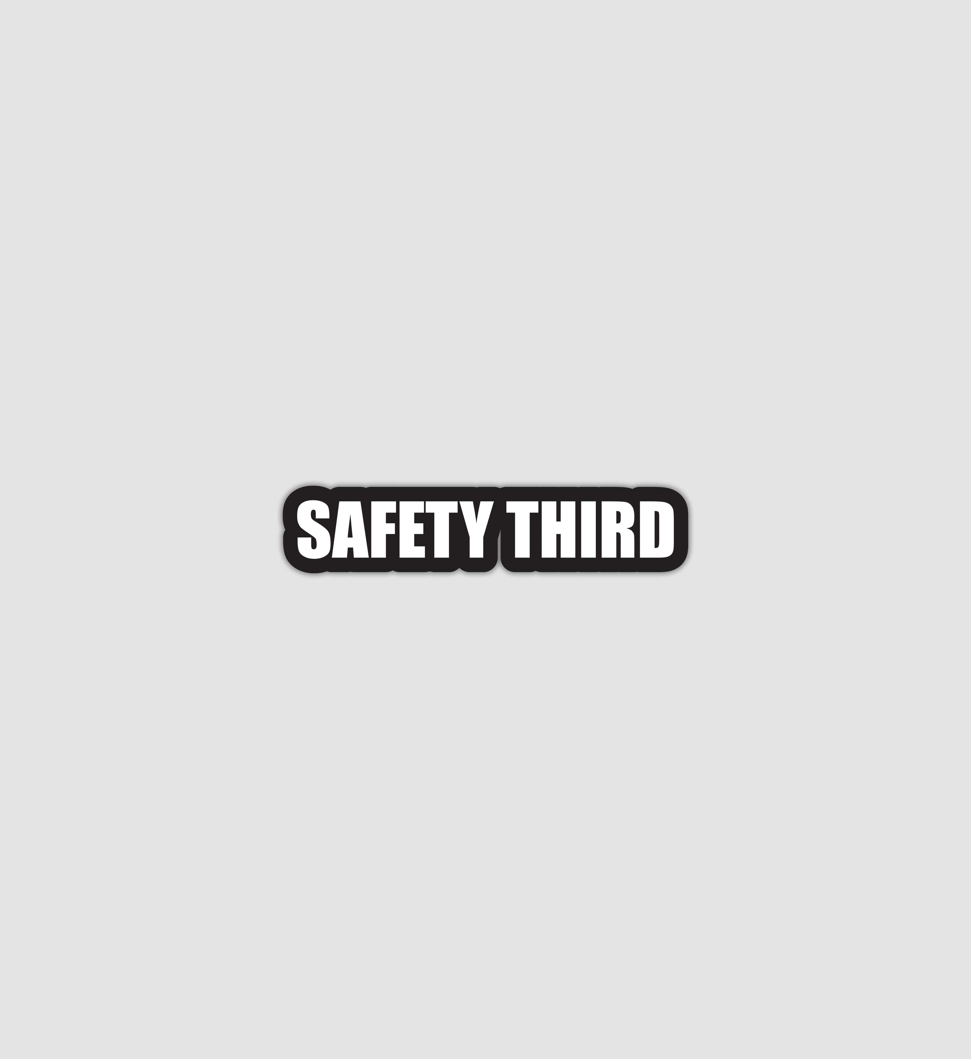 Safety Third Sticker