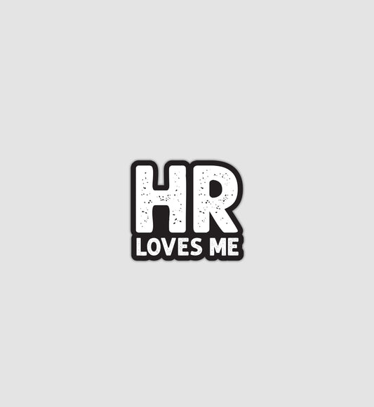 HR Loves Me Sticker