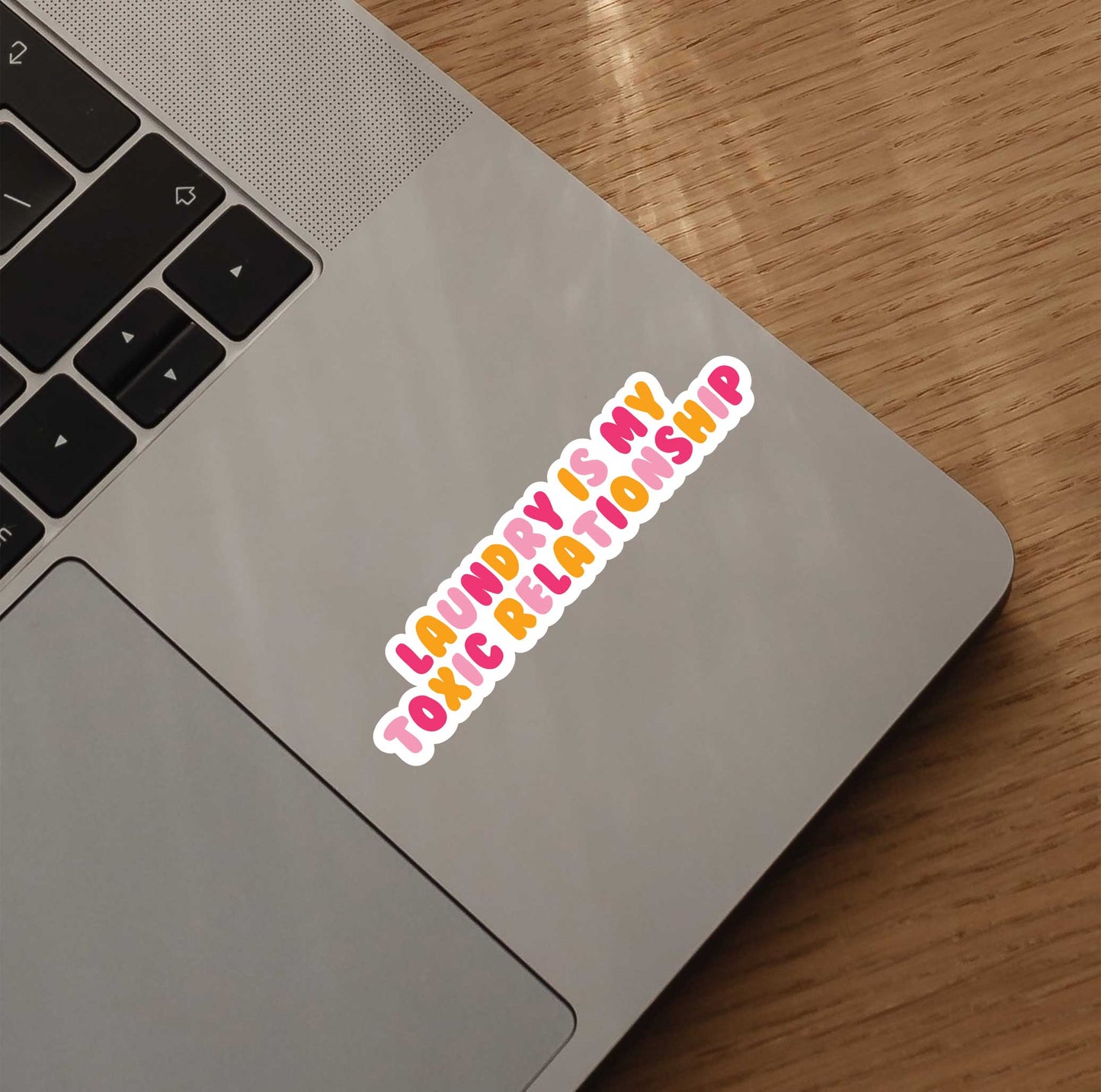 Laundry Is My Toxic Relationship Sticker