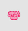 Worlds Okayest Mom Sticker