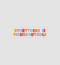 Everything Is Figureoutable Sticker