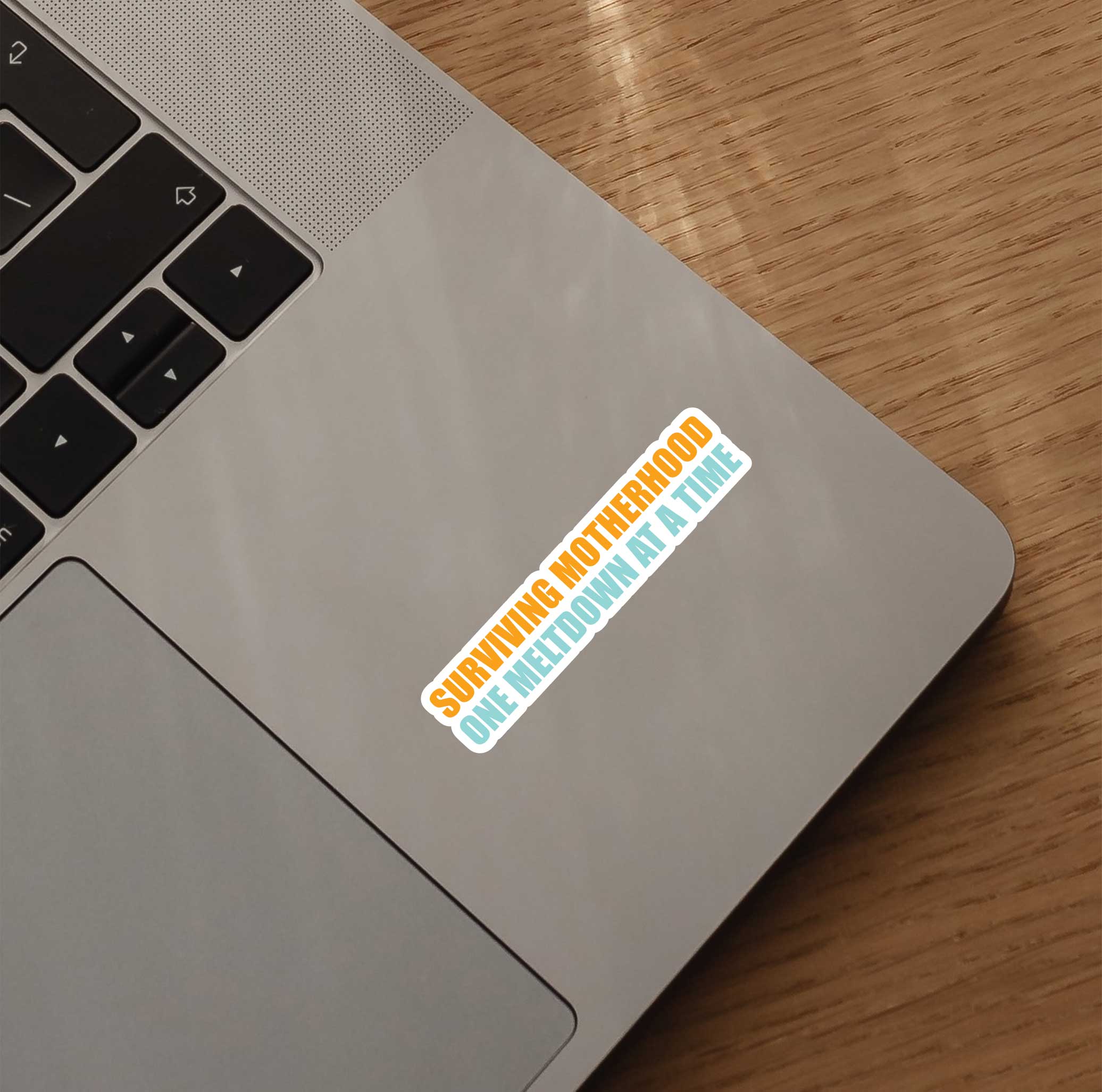 Surviving Motherhood One Meltdown At A Time Sticker