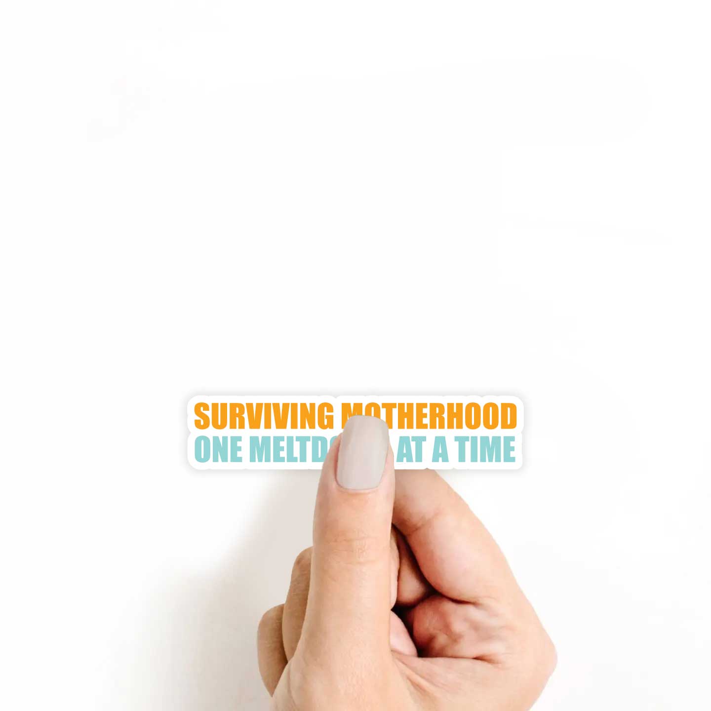 Surviving Motherhood One Meltdown At A Time Sticker