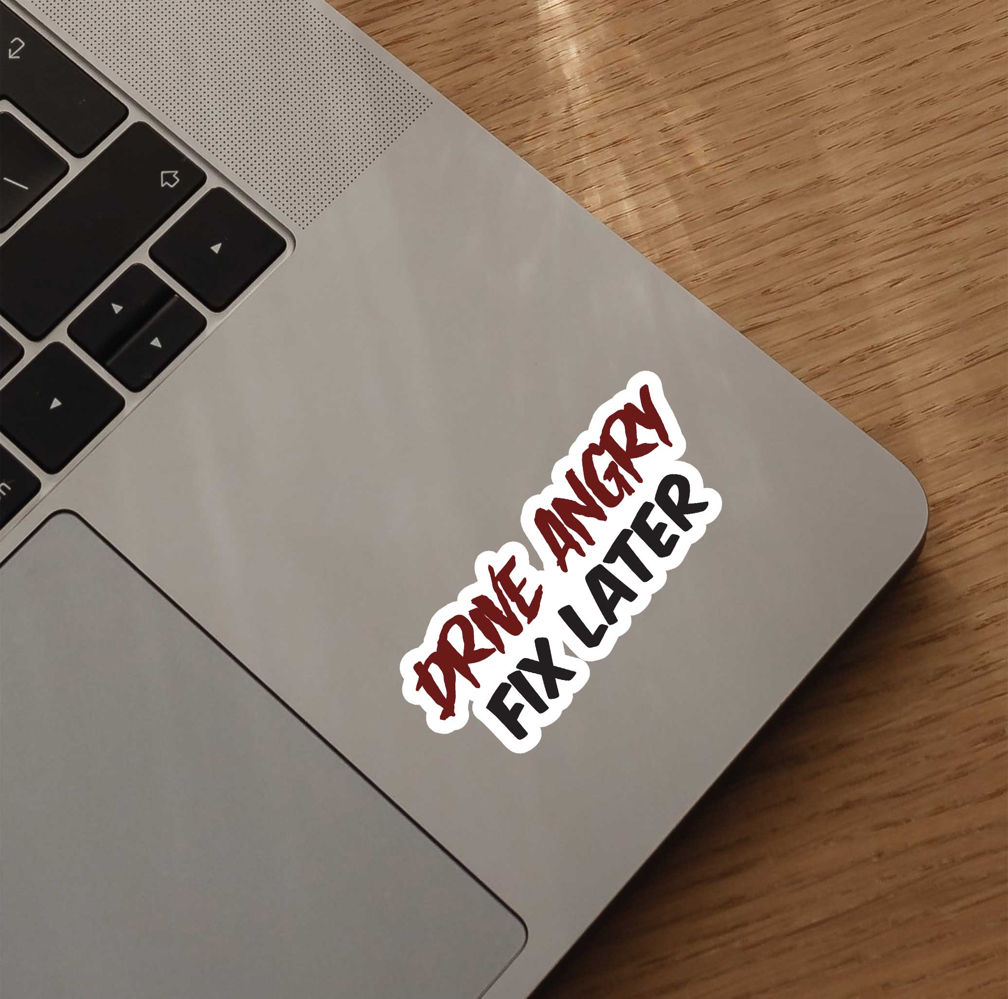 Drive Angry Fix Later Sticker