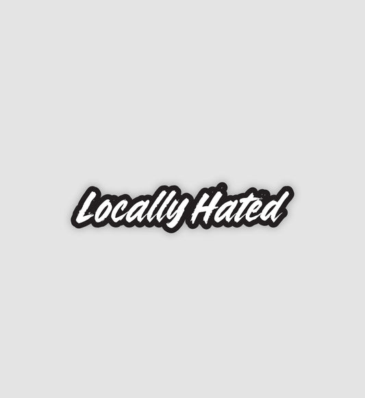 Locally Hated Sticker