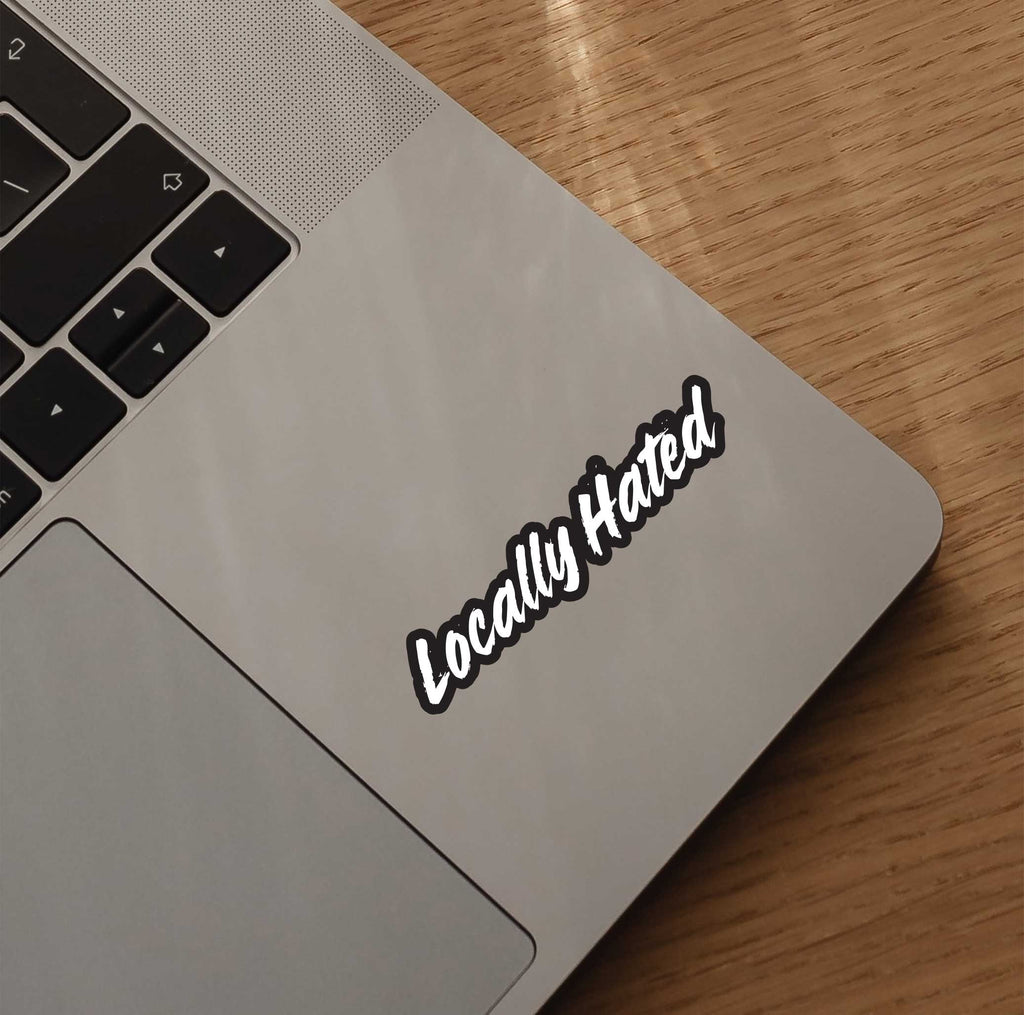 Locally Hated Sticker