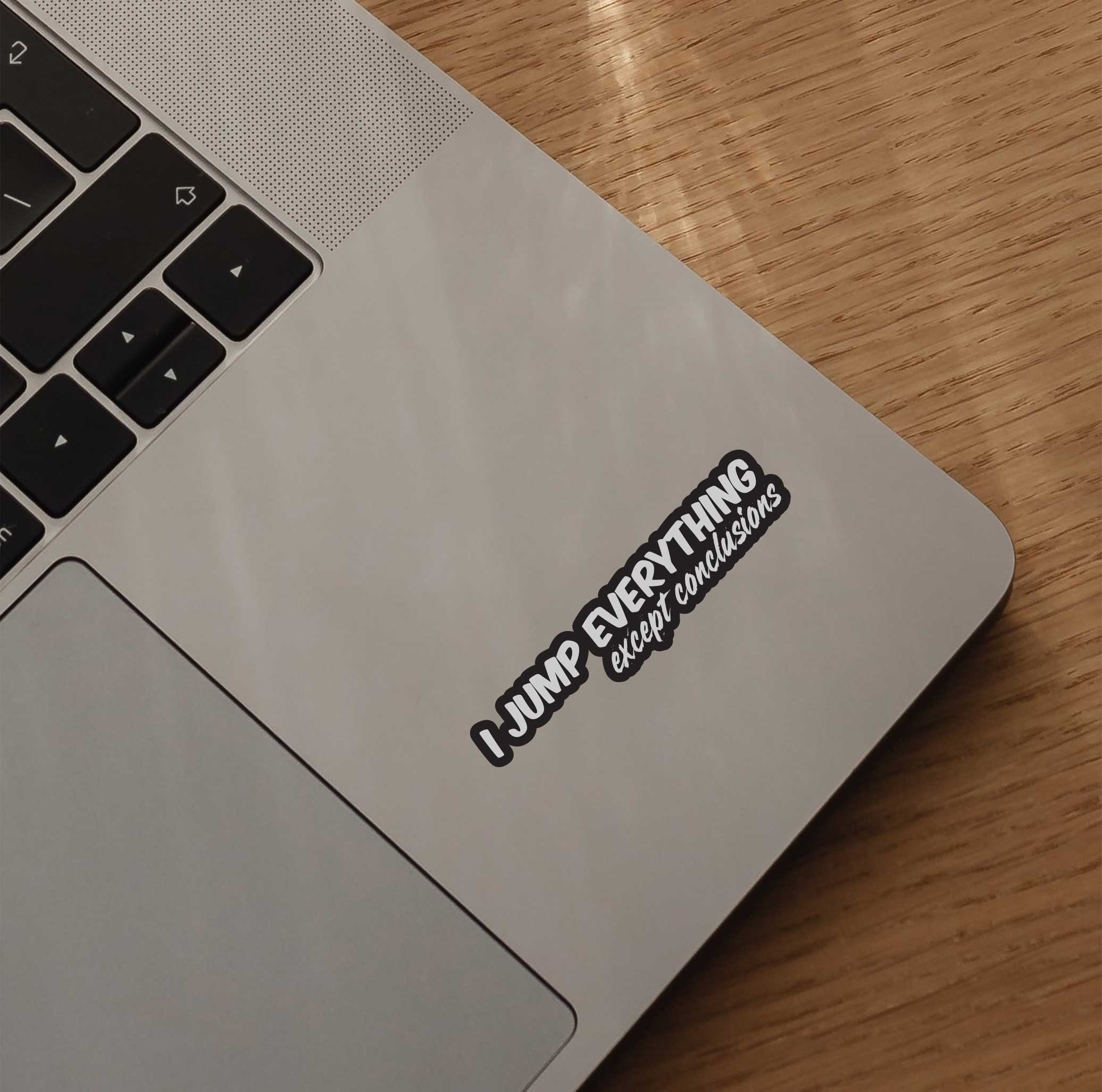I Jump Everything Except Conclusions Sticker