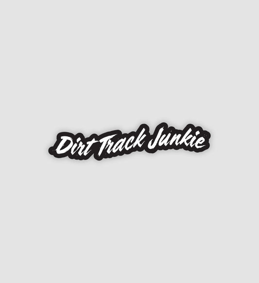 Dirt Track Junkie Sticker