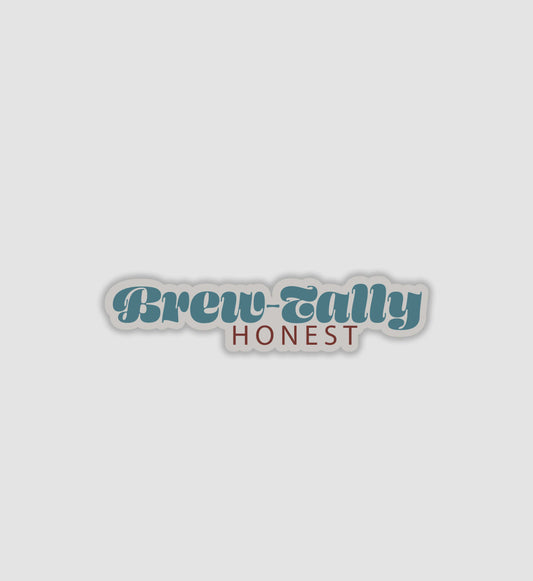 Brew-tally Honest Sticker