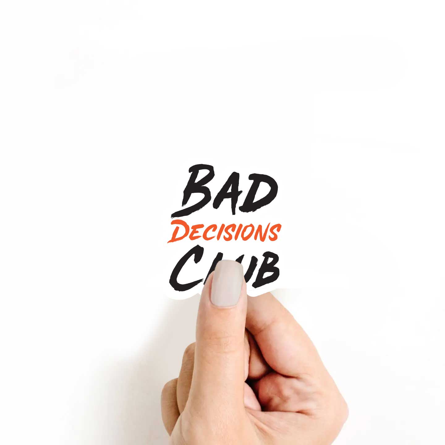 Bad Decisions Club Sticker