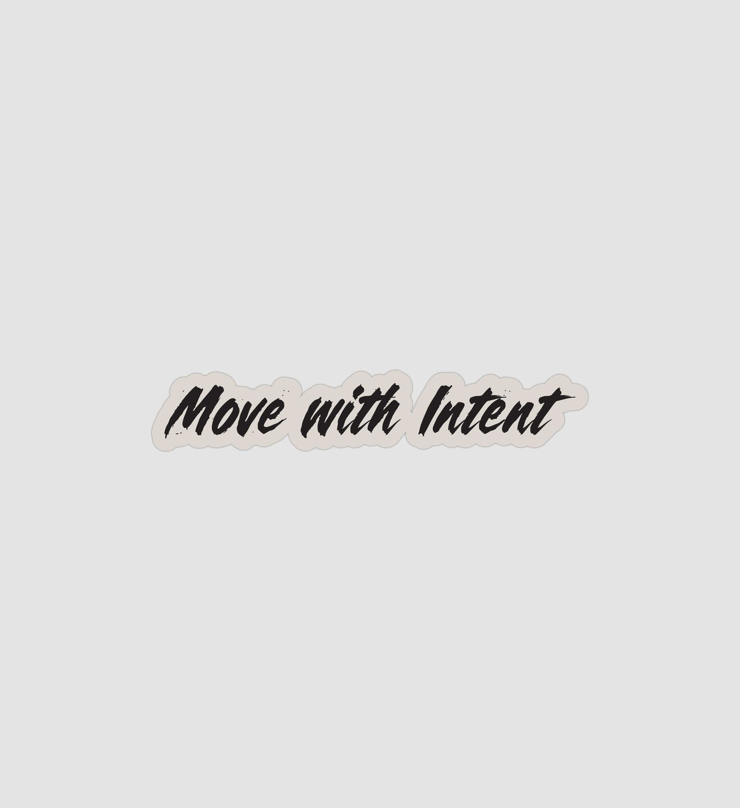 Move With Intent Sticker
