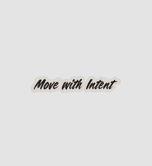 Move With Intent Sticker