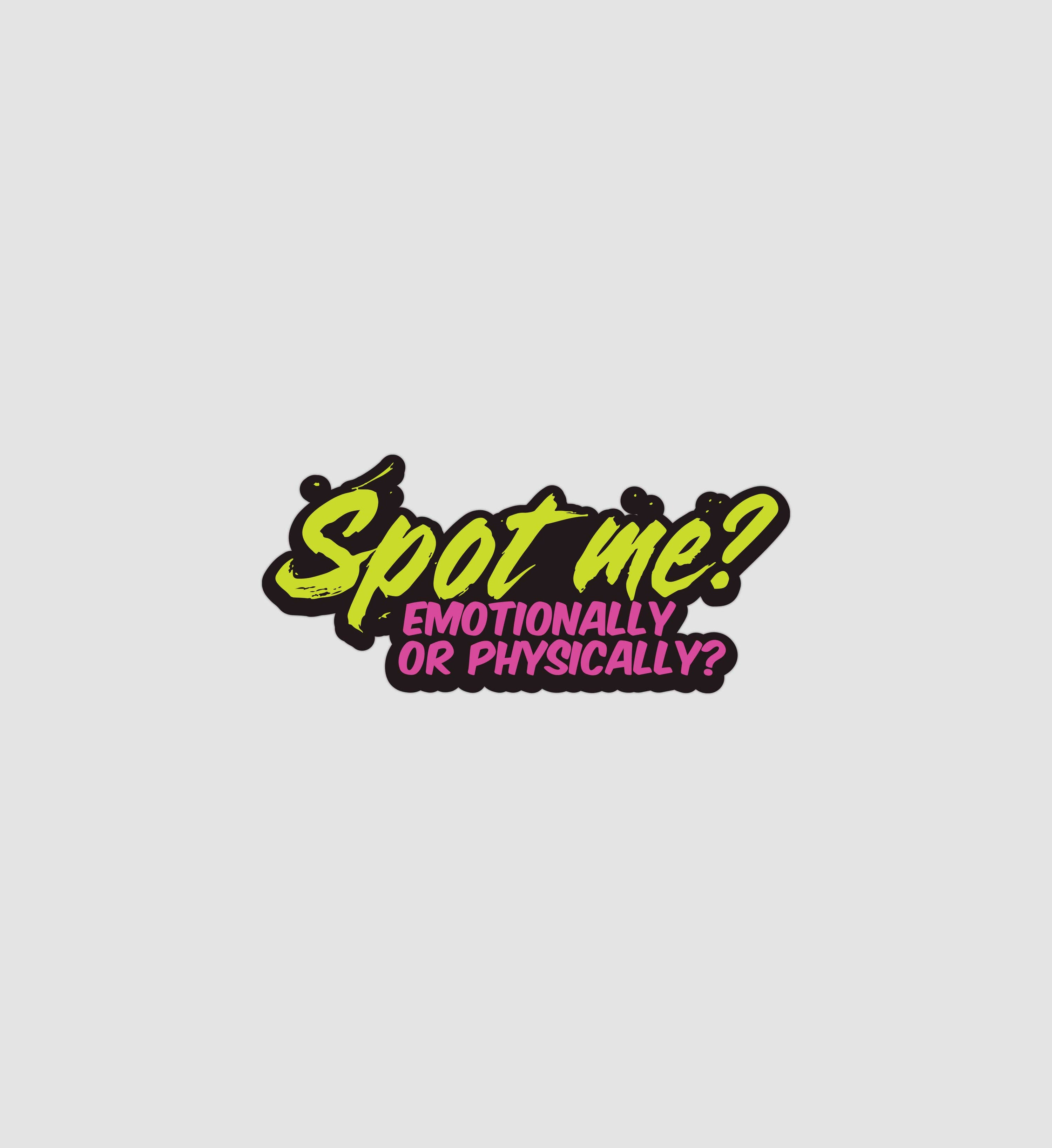 Spot Me? Emotionally or Physcially Sticker