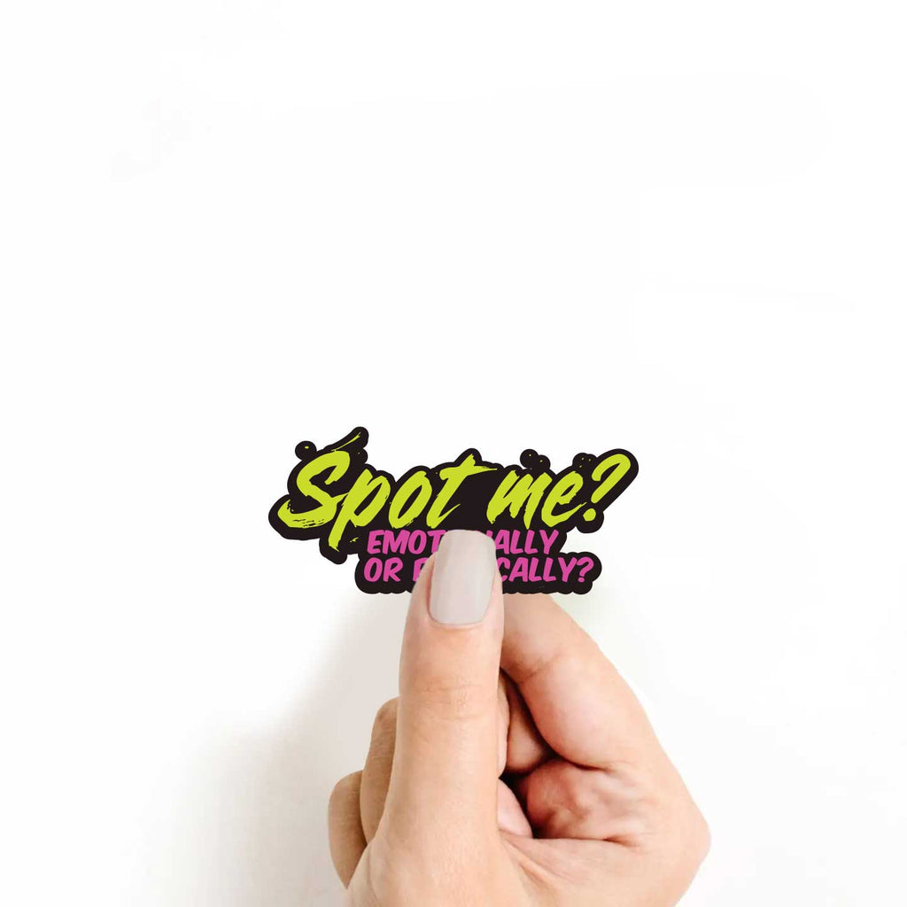 Spot Me? Emotionally or Physcially Sticker