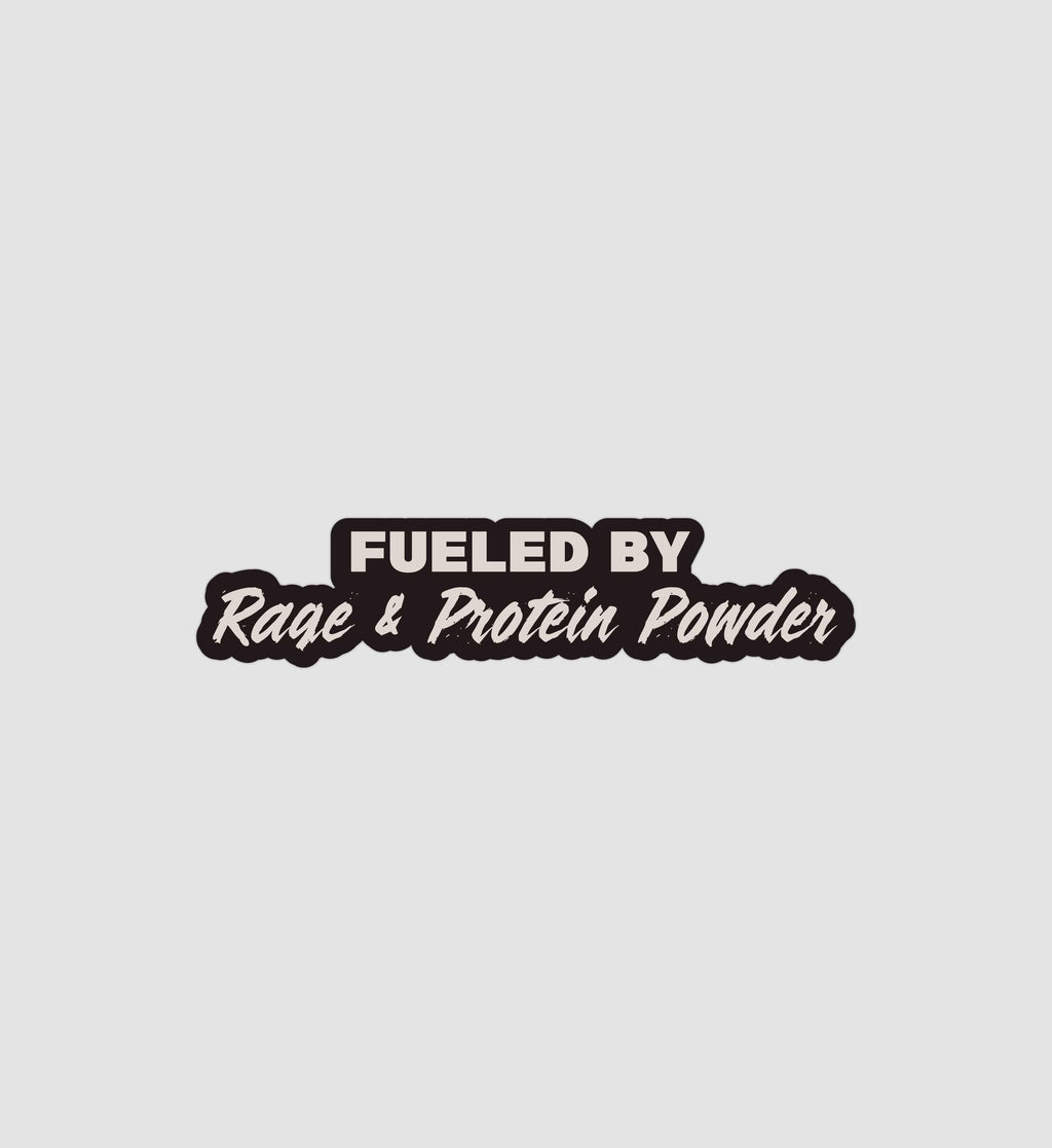 Fueled By Rage & Protein Powder Sticker